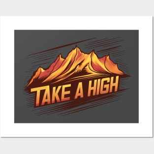 Take A High Posters and Art